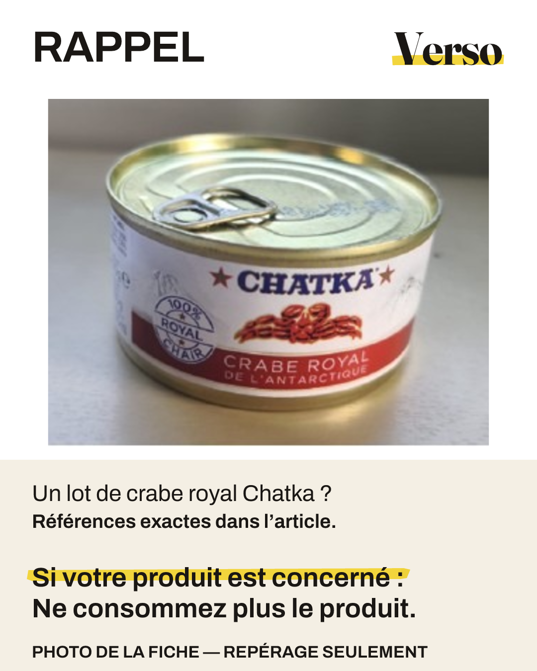 RAPPEL Un lot de crabe royal Chatka. Références exactes dans l’article. Si votre produit est concerné : Ne consommez plus le produit.